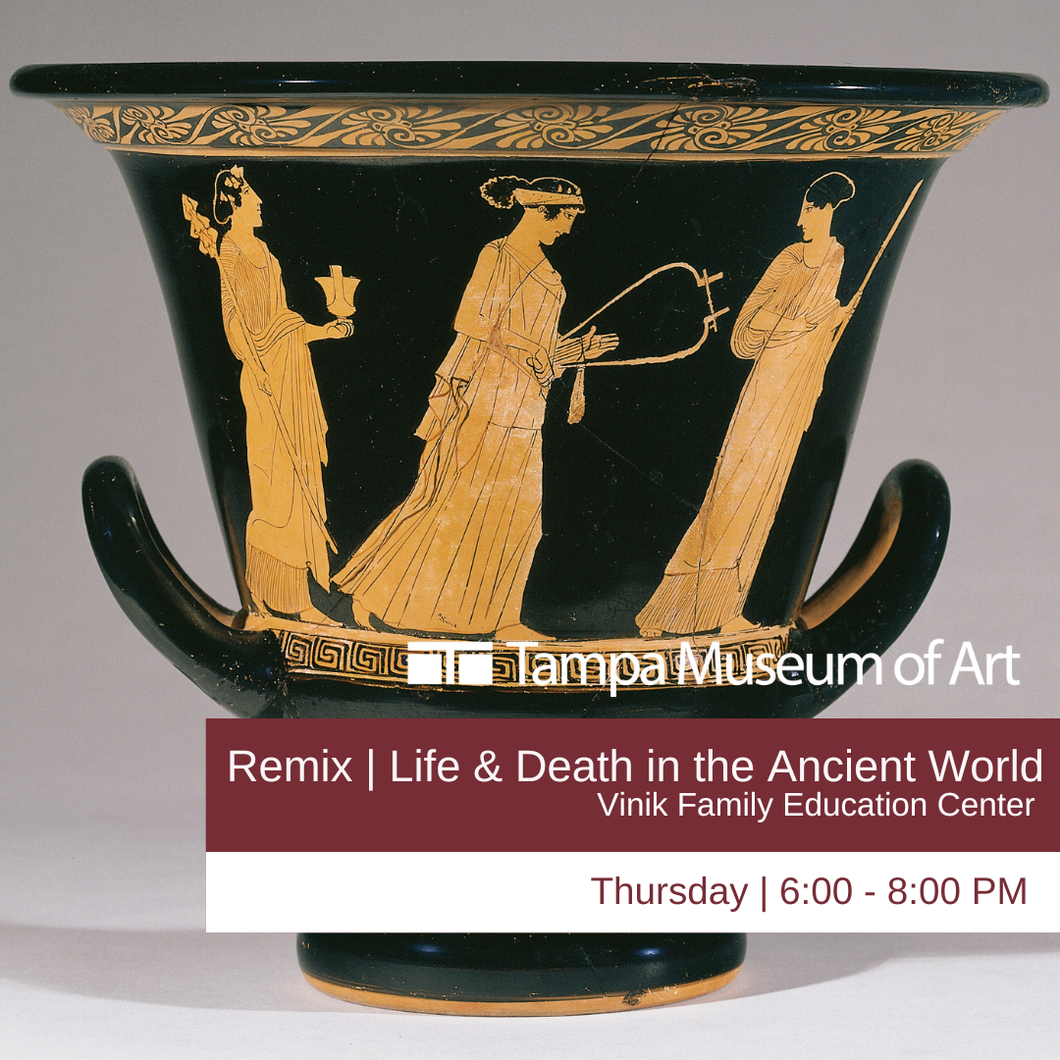 Remix | Life & Death in the Ancient World