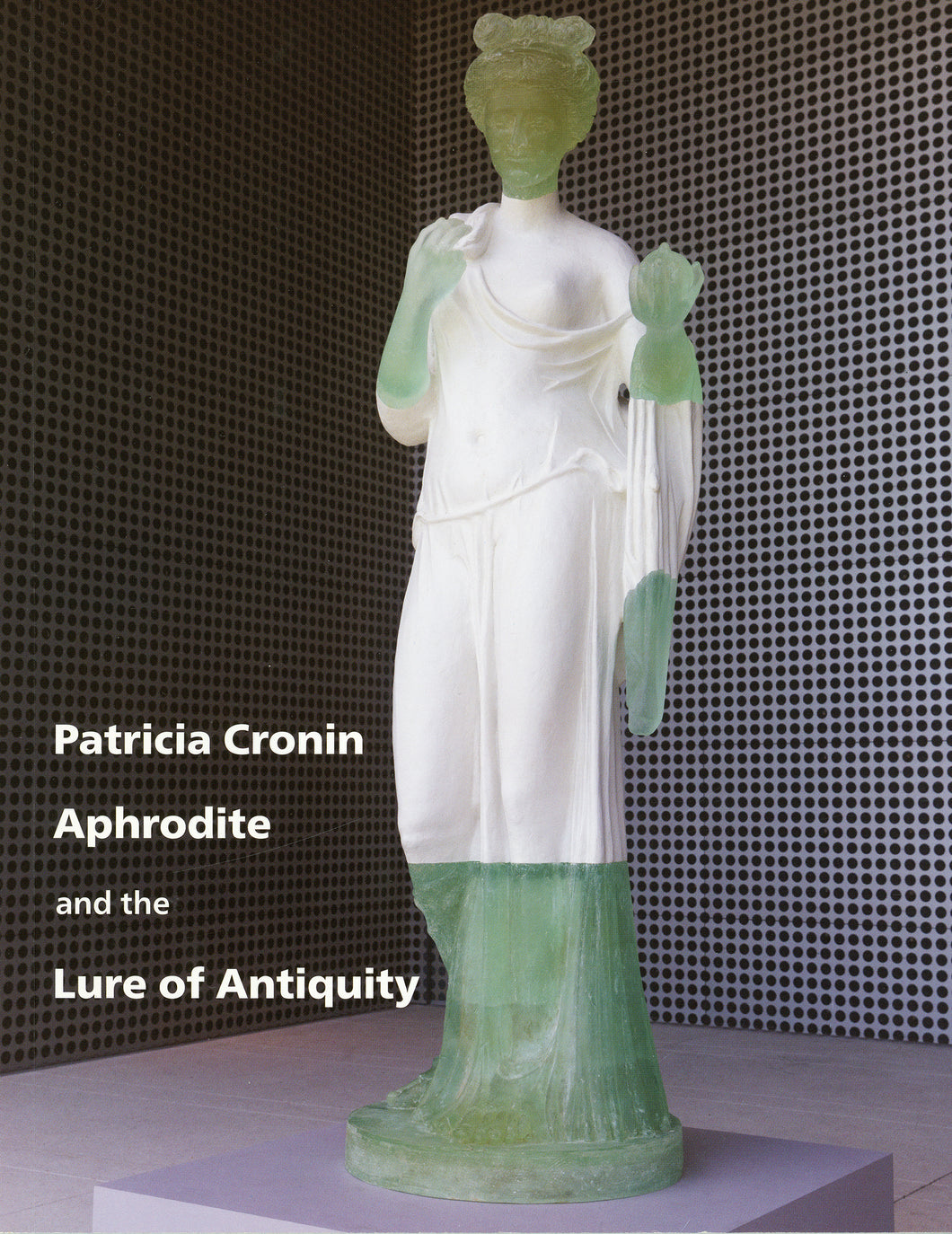 Patricia Cronin Aphrodite and the Lure of Antiquity